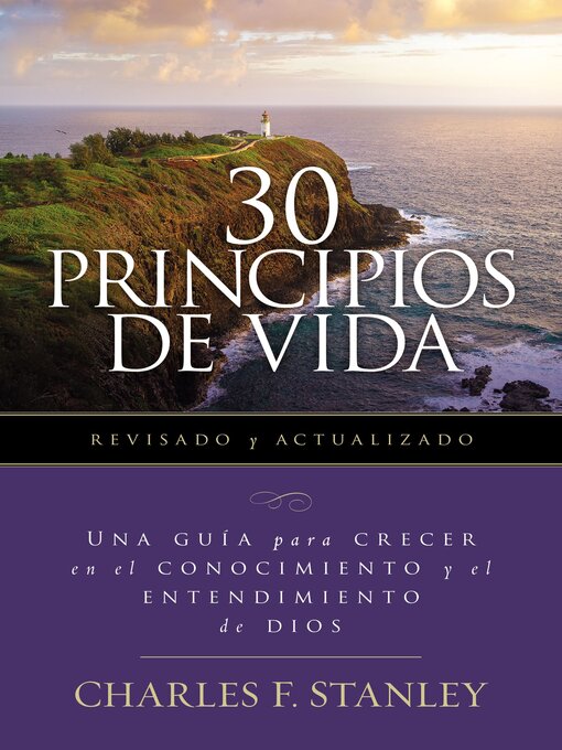 Title details for 30 Principios de vida, revisado y actualizado by Charles F. Stanley - Available